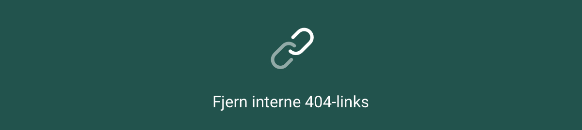 SEO-tips: Fjern 404-links